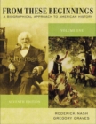 Image for From These Beginnings : A Biographical Approach to American History : v. 1