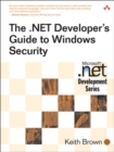 Image for The .NET developer&#39;s guide to Windows security