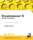 Image for Dreamweaver 8 : Beyond the Basics Hands-on Training