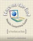 Image for Macs on the Go! : Mobile Computing Guide - for PowerBooks and iBooks