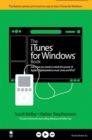 Image for The iTunes for Windows book  : just what you need to unlock the power of Apple&#39;s digital jukebox, musicstore and iPod