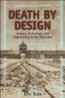 Image for Death by Design : Science, Technology, and Engineering in Nazi Germany