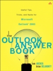 Image for The Outlook answer book  : useful tips, tricks, and hacks for Microsoft Outlook 2003