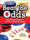 Image for Beat the Odds : The Smart Player&#39;s Guide to Online Poker