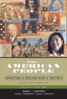 Image for The American People : Creating a Nation and a Society : v. 2 : (since 1865) (Chapters 17-31)