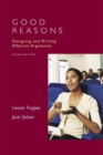 Image for Good Reasons : Designing and Writing Effective Arguments