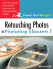 Image for Retouching photos in Photoshop elements 3 : Volume 3 : Visual Quickproject Guide
