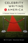 Image for Celebrity Writing in America : A Thematic Reader for Composition
