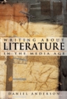 Image for Writing About Literature in the Media Age