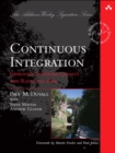 Image for Continuous integration  : improving software quality and reducing risk