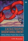 Image for Catastrophe disentanglement  : getting software projects back on track