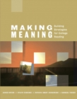 Image for Making Meaning : Building Strategies for College Reading