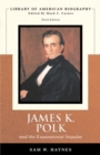 Image for James Polk and The Expansionist Impulse (Library of American Biography Series)