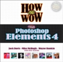 Image for How to Wow with Photoshop Elements 4