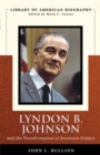 Image for Lyndon B. Johnson and the Transformation of American Politics (Library of American Biography Series)