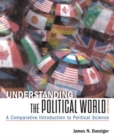 Image for Understanding the political world  : a comparative introduction to political science