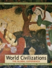 Image for World civilizations  : the global experience : Combined Volume