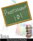 Image for Photoshop 101  : your first course in Photoshop