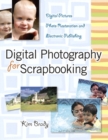 Image for Digital Photography for Scrapbooking : Digital Pictures, Photo Restoration, and Electronic Publishing