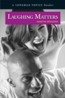 Image for Laughing Matters ( A Longman Topics Reader)