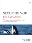 Image for Securing VoIP Networks : Threats, Vulnerabilities, and Countermeasures