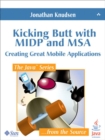 Image for Kicking butt with MIDP and MSA  : creating great mobile applications