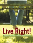 Image for Live Right! Beating Stress in College and Beyond