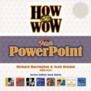 Image for How to Wow with Powerpoint