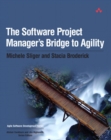 Image for Software Project Manager&#39;s Bridge to Agility, The