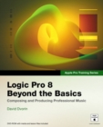 Image for Apple Pro Training Series: Logic Pro 8: Beyond the Basics : Composing and Producing Professional Music