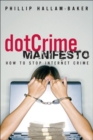 Image for The dotCrime Manifesto : How to Stop Internet Crime