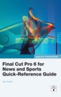 Image for Final Cut Pro 6 for News and Sports Quick-reference Guide