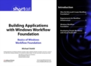 Image for Building Applications With Windows Workflow Foundation (WF): Basics of Windows Workflow Foundation (Digital Short Cut)