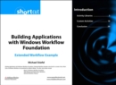 Image for Building Applications with Windows Workflow Foundation (WF): Extended Workflow Example (Digital Short Cut)