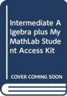 Image for Intermediate Algebra plus MyMathLab Student Access Kit