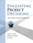 Image for Evaluating project decisions  : case studies in software engineering