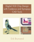 Image for Digital VLSI Chip Design with Cadence and Synopsys CAD Tools
