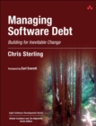 Image for Managing software debt  : building for inevitable change