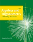 Image for College algebra and trigonometry with modeling and visualization