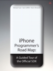 Image for iPhone programmer&#39;s road map  : a guided tour of the official SDK