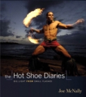 Image for The hot shoe diaries: creative applications of small flashes