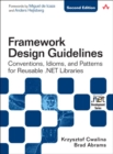 Image for Framework design guidelines: conventions, idioms, and patterns for reusable .NET libraries