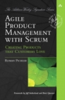 Image for Agile product management with Scrum  : creating products that customers love
