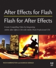 Image for After Effects for Flash,  Flash for After Effects  : dynamic animation and video with Adobe After Effects CS4 and Adobe Flash CS4 Professional