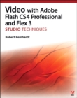 Image for Video with Adobe Flash CS4 Professional and Flex 3 Studio techniques