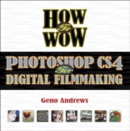 Image for Photoshop CS4 for digital filmmaking