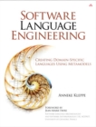 Image for Software language engineering: creating domain-specific languages using metamodels