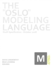 Image for The &quot;Oslo&quot; modeling language: draft specification, October 2008