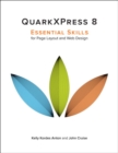 Image for QuarkXPress 8  : essential skills for page layout and Web design