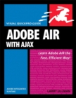 Image for Adobe AIR (Adobe Integrated Runtime) With Ajax: Visual QuickPro Guide